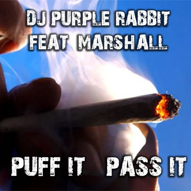 Puff It Pass It - Purple Rabbit vs. Cynical Hussl Mix