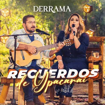 Recuerdos De Ypacarai (Ao Vivo) by Derrama