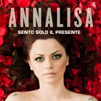 Sento solo il presente by Annalisa