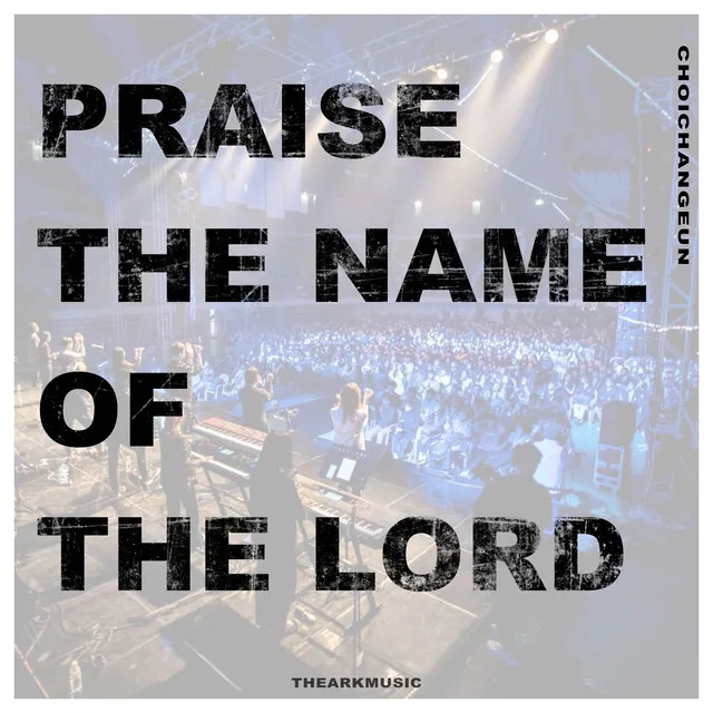 Praise the Name of the Lord (Feat. Jeon Yong Su, Kim Iro) - Kor Ver.