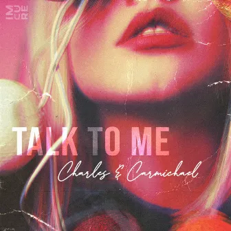 Talk to Me by Charles & Carmichael