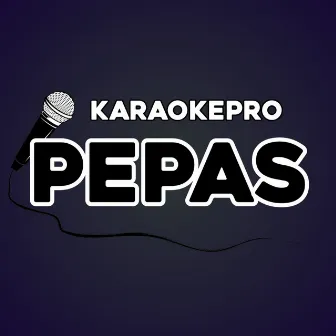 Pepas (Instrumental Version) by KaraokePro