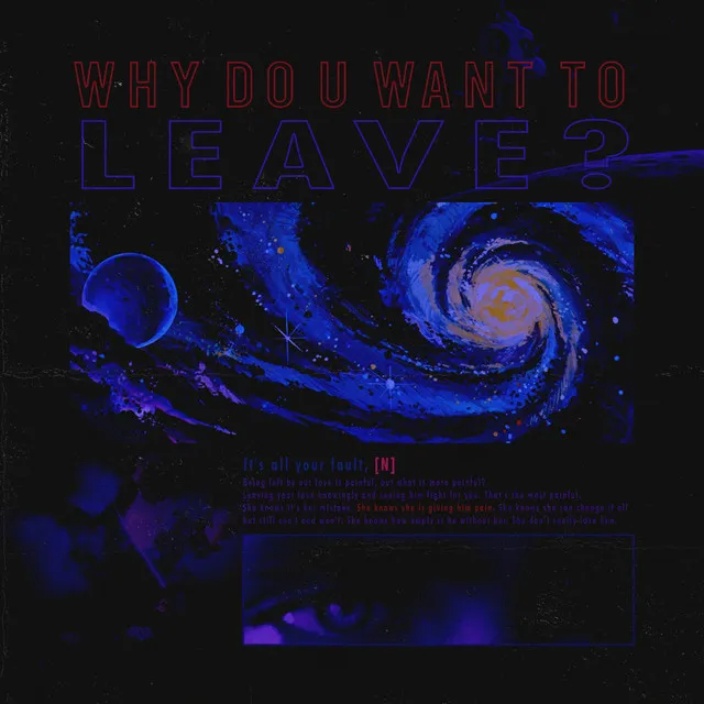 Why Do U Want to Leave?