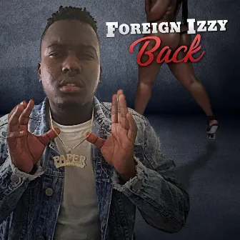 Back by Foreign Izzy