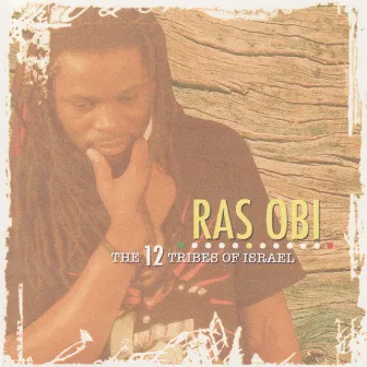 The 12 Tribes Of Israel by Ras Obi