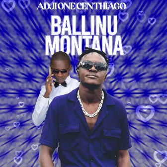 BALLINU MONTANA by Adji One Centhiago