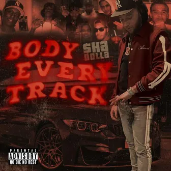 B.E.T Body Every Track by Sha Dolla