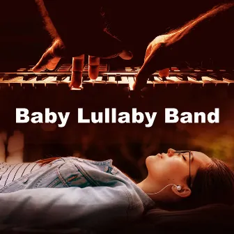 Baby Lullaby Band by Happy Baby Lullaby Band