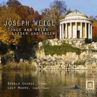 Weigl: Song & Arias by Joseph Weigl