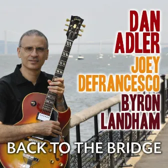 Back to the Bridge by Dan Adler