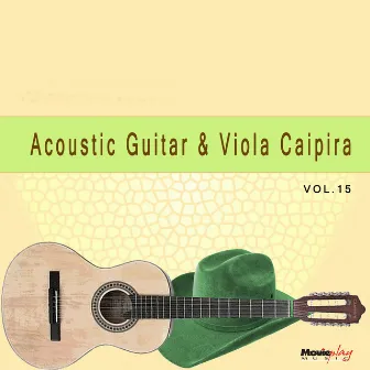 Acoustic Guitar & Viola Caipira, Vol. 15 by Leandro Junior