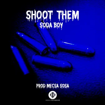 Shoot Them by Soda Boy