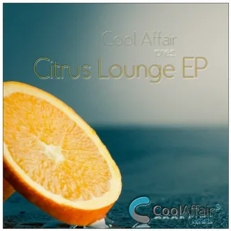 Citrus Lounge EP by Cool Affair