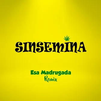 Esa Madrugada by Sinsemina