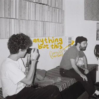 Anything But This (Jerry’s version) by Ron Gallo