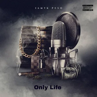 Only Life (Prodby. BeatsbyCali) by Iamtk Peso