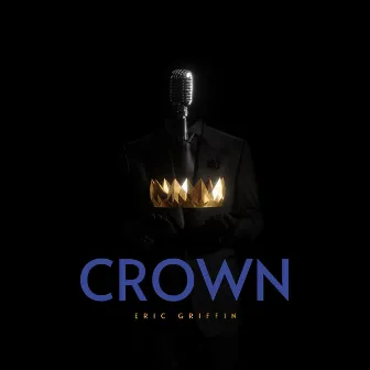 Crown by Eric Griffin