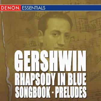 Gershwin: Rhapsody in Blue - Songbook - 3 Preludes by Mario-Ratko Delorko