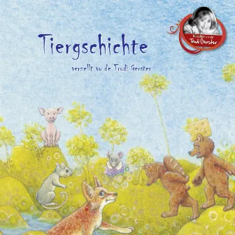 Tiergschichte verzellt vo de Trudi Gerster by Trudi Gerster