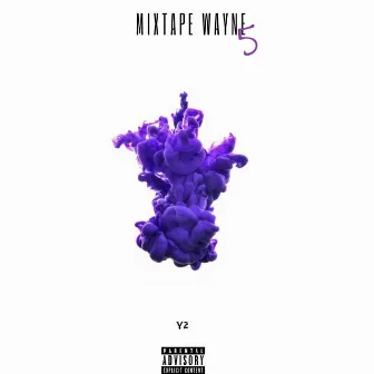 Mixtape Wayne 5 by Y2