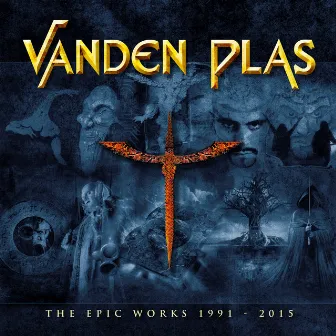 The Epic Works 1991 - 2015 by Vanden Plas