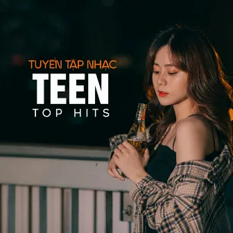 Tuyển tập nhạc Teen Top Hits by 