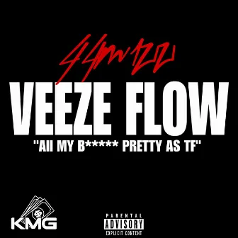 Veeze Flow (All My Bitches Pretty As Tf) by 44M1ZZ