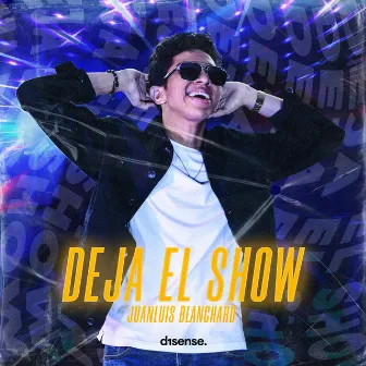 Deja el Show by Juanluis Blanchard