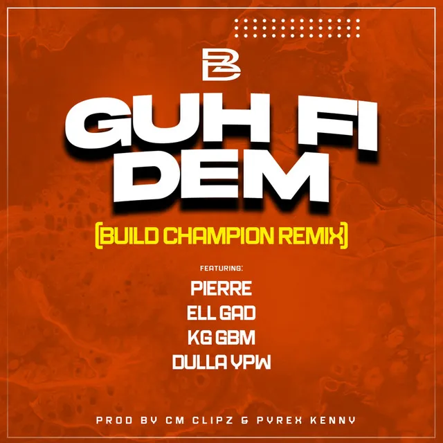 GUH FI DEM - Build Champion Remix