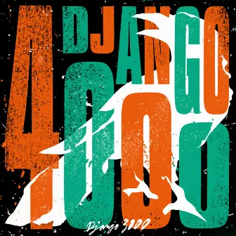 Django 4000 by Django 3000