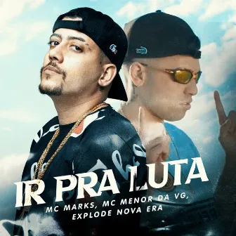 Ir pra Luta by Explode Nova Era