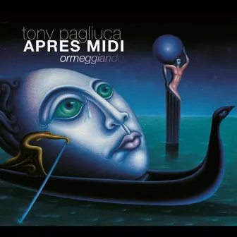 Apres Midi by Tony Pagliuca