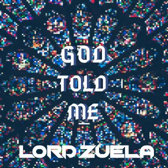 God Told Me by Unknown Artist