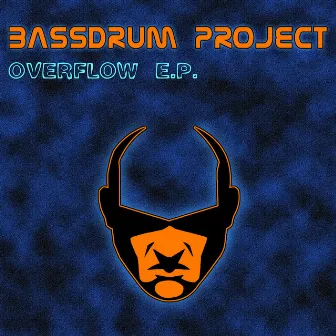 Overflow E.P by Bassdrum Project