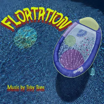 Floatation by Toby Tune