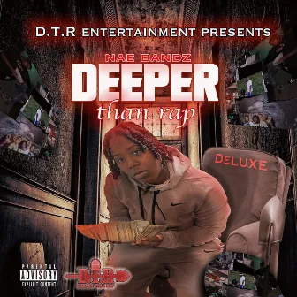 Deeper Than Rap (Deluxe) by Nae Bandz