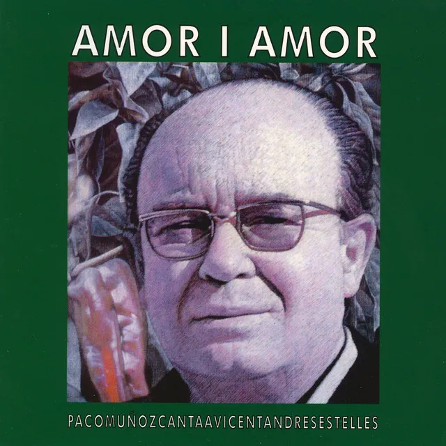 Amor I Amor. Vicent Andrés Estellés