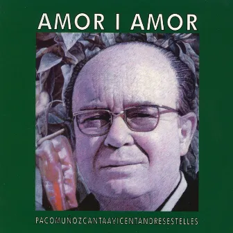 Amor I Amor. Vicent Andrés Estellés by Paco Muñoz