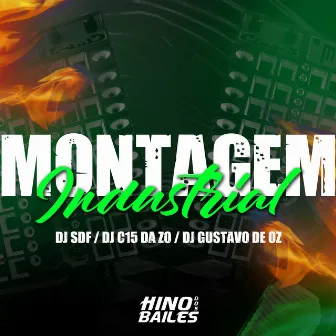 Montagem - Industrial by DJ SDF