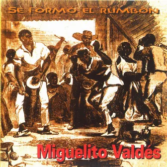 Se Formó el Rumbón by Miguelito Valdés