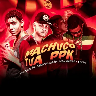 Machuco Tua Ppk by Leek na Voz