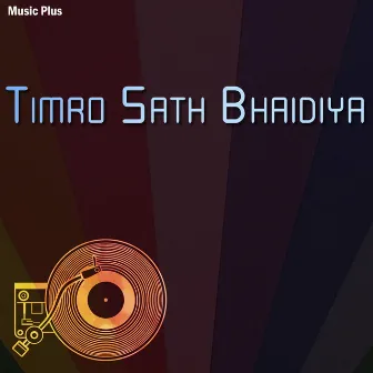 Timro Sath Bhaidiye by Deepak Sharma