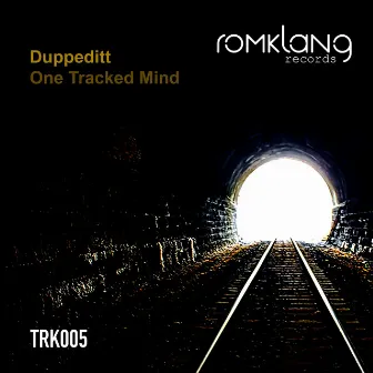 One Tracked Mind by Duppeditt