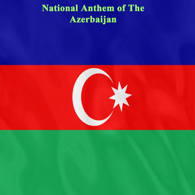 National Anthem of The Azerbaijan 1