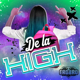 De la High by 