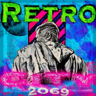 Retro city 2069 by Sangre de reyes