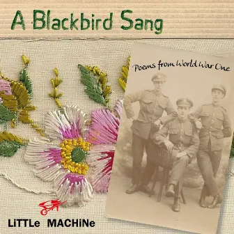 A Blackbird Sang by Little Machine