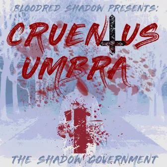 Cruentus Umbra 1: The Shadow Government by Unknown Artist