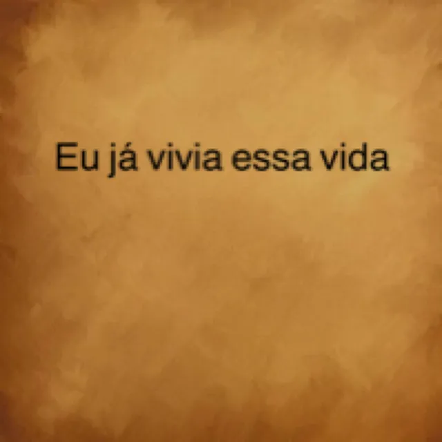 Eu Já Vivia Essa Vida