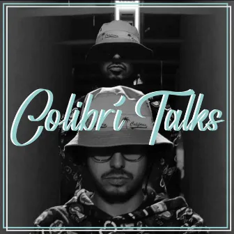 Colibrí Talks by TesÓn